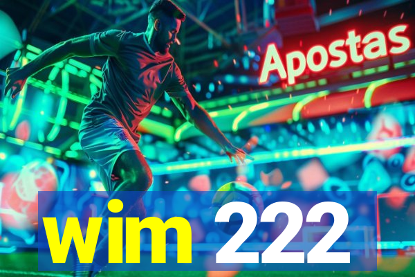 wim 222